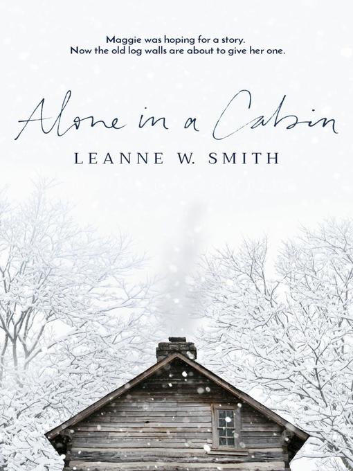 Title details for Alone in a Cabin by Leanne W. Smith - Available